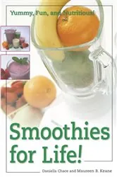 Book cover of Smoothies for Life! by Daniella Chace