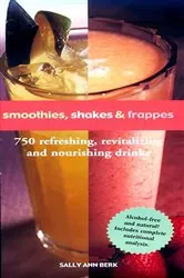 Book cover of Smoothies, Shakes & Frappes by Sally Ann Berk