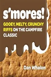 Book cover of S'mores! by Dan Whalen