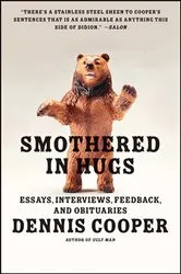 Book cover of Smothered in Hugs by Dennis Cooper