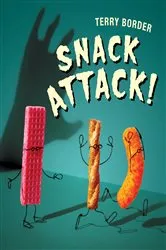 Book cover of Snack Attack! by Terry Border