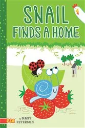 Book cover of Snail Finds a Home by Mary Peterson