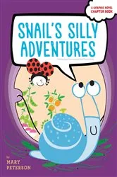 Book cover of Snail's Silly Adventures by Mary Peterson
