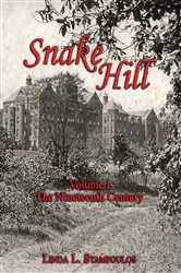 Book cover of Snake Hill Volume I: The Nineteenth Century by Linda L. Stampoulos