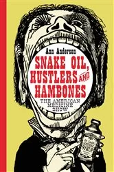 Book cover of Snake Oil, Hustlers and Hambones by Ann Anderson