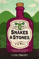 Book cover of Snakes and Stones by Lisa Fowler