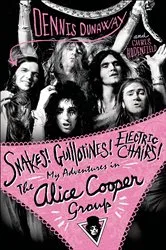 Book cover of Snakes! Guillotines! Electric Chairs! by Dennis Dunaway
