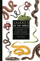 Book cover of Snakes of the World by Mark O'Shea