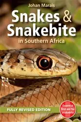 Book cover of Snakes & Snakebite in Southern Africa (2nd ed.) by Johan Marais