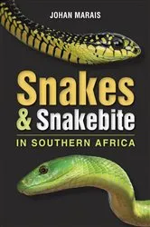 Book cover of Snakes & Snakebite in Southern Africa (3rd Edition) (3rd ed.) by Johan Marais