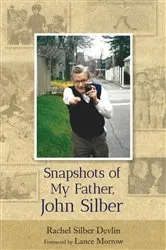 Book cover of Snapshots of My Father, John Silber by Unknown