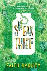 Book cover of Sneak Thief by Faith Harkey