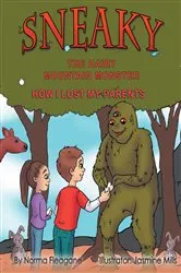Book cover of Sneaky - The Hairy Mountain Monster by Norma Fleagane