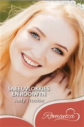 Book cover of Sneeuvlokkies en rooiwyn by Judy Troskie