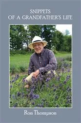 Book cover of Snippets of a Grandfather's Life by Ron Thompson