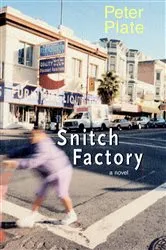 Book cover of Snitch Factory by Peter Plate