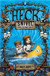 Book cover of Snivel: The Fifth Circle of Heck by Dale E. Basye