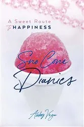 Book cover of Sno-Cone Diaries by Abby Vega