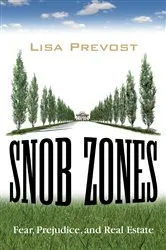 Book cover of Snob Zones by Lisa Prevost