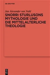 Book cover of Snorri Sturlusons Mythologie und die mittelalterliche Theologie by Jan Alexander van Nahl