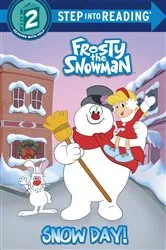 Book cover of Snow Day! (Frosty the Snowman) by Courtney Carbone