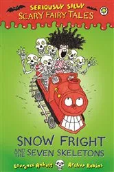 Book cover of Snow Fright and the Seven Skeletons by Laurence Anholt