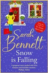 Book cover of Snow is Falling by Sarah Bennett