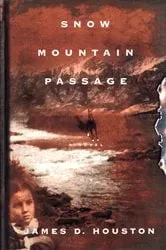 Book cover of Snow Mountain Passage by James D. Houston