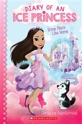 Book cover of Snow Place Like Home (Diary of an Ice Princess #1) by Christina Soontornvat