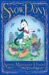 Book cover of Snow Pony and the Seven Miniature Ponies by Christian Trimmer