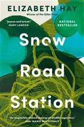 Book cover of Snow Road Station by Elizabeth Hay