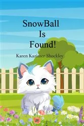 Book cover of Snowball is Found! by Karen Kazimer Shockley