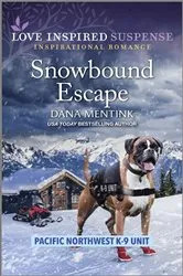 Book cover of Snowbound Escape by Dana Mentink