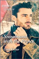 Book cover of Snowbound with the Prince by Cara Colter