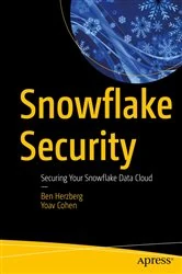 Book cover of Snowflake Security by Ben Herzberg