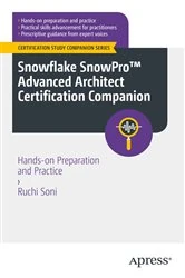 Book cover of Snowflake SnowPro™ Advanced Architect Certification Companion by Ruchi Soni