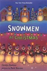 Book cover of Snowmen At Christmas by Caralyn Buehner