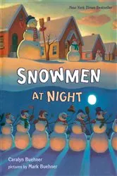 Book cover of Snowmen at Night by Caralyn Buehner