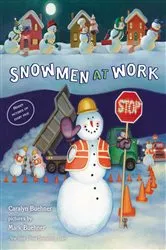 Book cover of Snowmen at Work by Caralyn Buehner