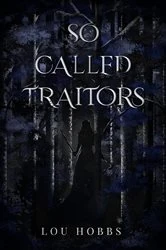 Book cover of So Called Traitors by Lou Hobbs