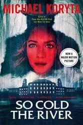 Book cover of So Cold the River by Michael Koryta