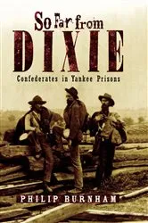 Book cover of So Far from Dixie by Philip Burnham
