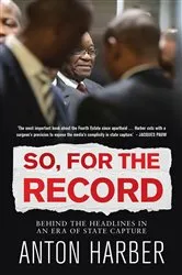 Book cover of So, for the record by Anton Harber