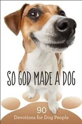 Book cover of So God Made a Dog by Worthy Inspired