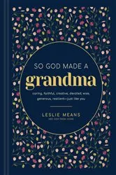 Book cover of So God Made a Grandma by Leslie Means