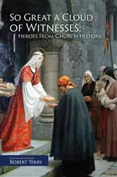 Book cover of So Great a Cloud of Witnesses by Robert Terry