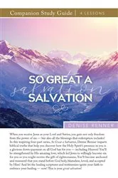 Book cover of So Great a Salvation Study Guide by Denise Renner