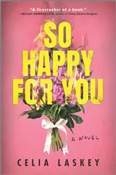 Book cover of So Happy for You by Celia Laskey