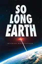 Book cover of So Long Earth by Michael Bienenstock