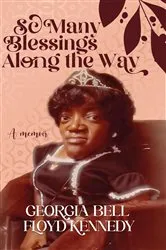 Book cover of So Many Blessings Along The Way by Georgia B Kennedy